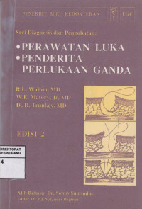 Perawatan Luka dan Penederita Perlukaan Ganda = Wound Care The Multiple Injured Patient