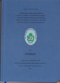 Pengetahuan Ibu Post Partum Tentang Perawatan Metode Kanguru Pada Bayi Berat Badan Lahir Rendah di Ruang Neonatal Intensive Care Unit RSUD. Prof. Dr. W.Z. Johannes Kupang