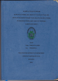 Hubungan perilaku mencuci tangan pada ibu dengan kejadian diare pada balita di Desa Weoe, Puskesmas Weoe Kecamatan Wewiku Kabupaten Belu