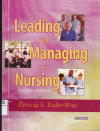 Leading and managing in nursing