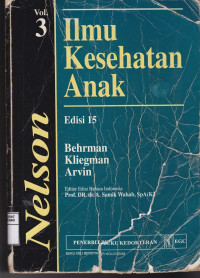 Ilmu Kesehatan Anak Nelson = Nelson Texbook of Pediatrics Volume 3