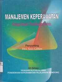 Manajemen Keperawatan : sebagai suatu pendekatan sistem = Nursing management : A system approach