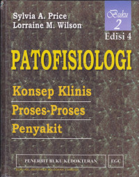 Patofisiologi : konsep klinis proses-proses penyakit, Buku 2