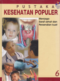 Pustaka Kesehatan Populer : Menjaga Saraf Sehat dan Persendian Kuat, Buku 6