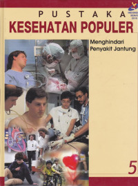 Pustaka Kesehatan Populer : Menghindari Penyakit Jantung, Buku 5