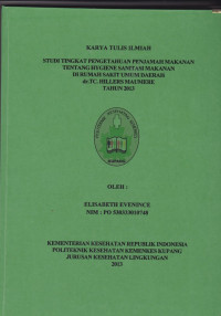 Studi tingkat pengetahuan penjamah makanan tentang hygiene sanitasi makanan di Rumah Sakit Umum Daerah dr. TC. Hillers Maumere tahun 2013