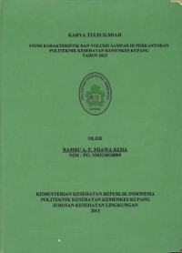 Studi karakteristik dan volume sampah di perkantoran Politeknik Kesehatan Kemenkes Kupang tahun 2013