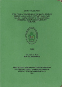 Studi tingkat pengetahuan ibu Balita tentang higiene makanan dan penyakit diare pada balita 1 sampai 4 tahun di wilayah kerja Puskesmas Bakunase Kota Kupang tahun 2013