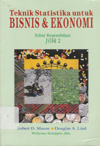 Teknik statistika untuk Bisnis & Ekonomi, Jilid II = Statistical techniques in business and economics