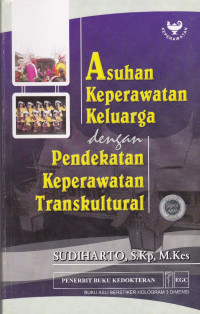 Asuhan Keperawatan Keluarga dengan Pendekatan Keperawatan Transkultural