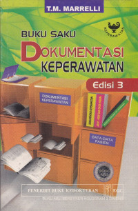 Buku saku dokumentasi keperawatan = Nursing documentation handbook