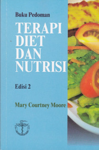 Buku pedoman terapi diet dan nutrisi = Pocket guide to nutrition and dieet therapy