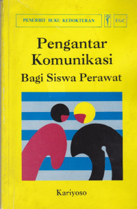 Pengantar komunikasi bagi siswa perawat