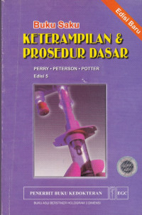 Buku saku ketrampilan & prosedur dasar = Pocket guide to basic skills and procedures