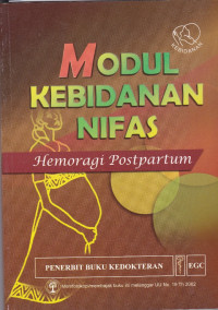 Modul Kebidanan Nifas : Hemoragi Postpartum = Safe motherhood, postpartum haemorrhage module-education material for teachers of midwifery