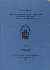 Presepsi keluarga terhadap personal hygiene pasien di ruang interna dan bedah RSUD. Prof. Dr. W.Z. Johanes Kupang