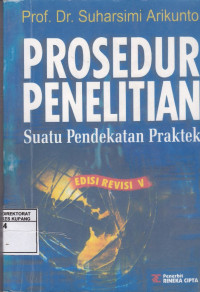 Prosedur penelitian : Suatu pendekatan praktek