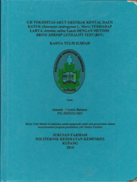 Uji toksisitas akut ekstrak kental daun katuk (Sauropus androgynus L. Merr) terhadap larva Artemia Salina Leach dengan metode brine shrimp lethality test (BST)