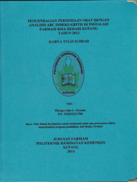 Pengendalian persediaan obat dengan analisis ABC indeks kritis di instalasi farmasi RSIA Dedari Kupang tahun 2013