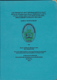 Uji toksisitas akut ekstrak kental daun riksusu (Wrightia leavis hook.f) terhadap larva udang artemia saline Leach dengan metode brine shrimp lethality test (BST)