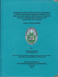 Hubungan antara pencatatan pelaporan laporan pemakaian-lembar permintaan obat (LP-LPO) dengan perencanaan obat di gudang farmasi dinas kesehatan kabupaten Manggarai