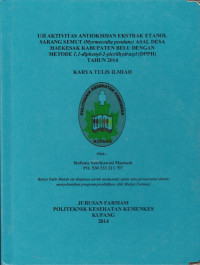 Uji aktivitas antioksidan ekstrak etanol sarang semut (Myrmecodia pendans) asal desa Haekesak Kabupaten Belu dengan metode 1,1-diphenyl-2picrilhydrazyl (DPPH) tahun 2014