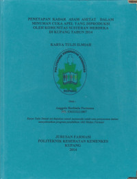 Penetapan kadar asam asetat dalam minuman cuka apel yang diproduksi oleh komunitas susteran merdeka di Kupang tahun 2014