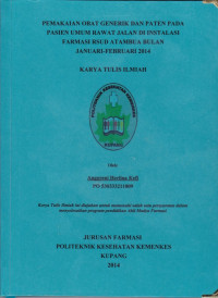 Pemakaian obat generik dan paten pada pasien umum rawat jalan di instalasi farmasi RSUD atambua bulan januari-februari 2014