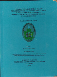 Peranan tenaga farmasi dalam memberikan pelayanan informasi obat di Puskesmas-puskesmas kota Kefamenanu kabupaten Timor Tengah Utara tahun 2014