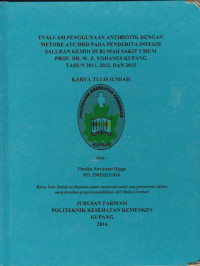 Evaluasi penggunaan antibiotik dengan metode ATC/DDD pada penderita infeksi saluran kemih di rumah sakit umum prof. dr.w.z. Yohanes Kupang tahun 2011. 2012. dan 2013