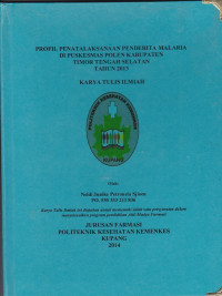 Profil penatalaksanaan penderita malaria di Puskesmas Polen Kabupaten Timor Tengah Selatan tahun 2013