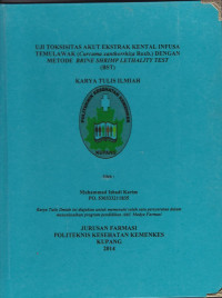 Uji toksisitas akut ekstrak kental infusa temulawak (Curcuma xanthorr Roxb) dengan metode Brine Shrimp Lethality test (BST)