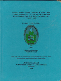 Profil sensitifitas antibiotik terhadap pasien penderita infeksi saluran kemih di RSUD. Prof. Dr.W.Z. Johannes Kupang tahun 2013