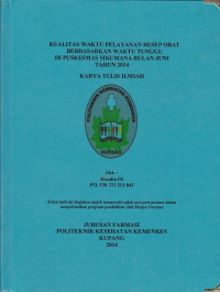 Kualitas waktu pelayanan resep obat berdasarkan waktu tunggu di Puskesmas Sikumana bulan Juni tahun 2014