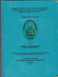 Tingkat pengetahuan pedagang di pasir kasih naikoten I tentang swamedikasi infeksi jamur tahun 2014