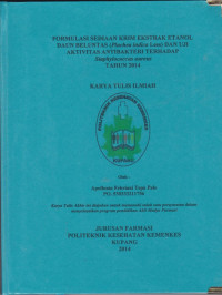 Formulasi sediaan krim ekstrak etanol daun beluntas (Pluchea indica Less) dan uji aktivitas antibakteri terhadap Staphylococcus aureus tahun 2014