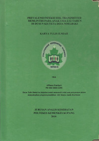 Prevalensi infeksi soil transmitted hemlinths pada anak usia 2-12 tahun di dusun kiuteta desa Noelbaki