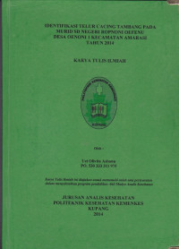 Identifikasi telur cacing tambang pada murid SD Negeri Ropnoni Oefenu desa Oenoni 1 kecamatan Amarasi tahun 2014