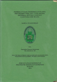 Perbedaan hasil pemeriksaan plasma protrombin time (PPT) yang segera diperiksa, ditunda 2 jam dan 4 jam pada suhu ruang