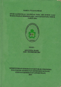 Studi kandungan salinitas pada air sumur gali di kelurahan merdeka kecamatan Kupang Timur tahun 2014