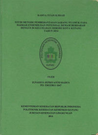 Studi metode pemberantasan sarang nyamuk pada daerah endemis dan potensial demam berdarah dengue di kelurahan Oebobo kota Kupang tahun 2014