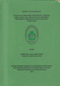 Evaluasi program imunisasi campak dari tahun 2011-2013 di wilayah kerja Puskesmas Sikumana kota Kupang tahun 2014