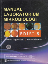 Manual laboratorium mikrobiologi = Microbiology: A laboratory manual, 8 th Edition