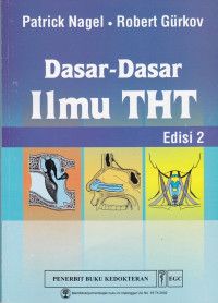 Dasar-dasar Ilmu THT = Basic Hals-Nasen-Ohren-heilkunde)