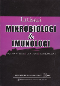 Intisari mikrobiologi & imunologi = Hardcore Microbiology & Immunology)