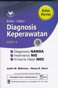 Buku saku diagnosis keperawatan : diagnosis NANDA, Intervensi NIC, Kriteria hasil NOC = Prentice hall nursing diagnosis handbook : NANDA Diagnoses, NIC Intervenstions, NOC Outcomes