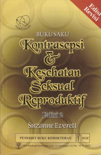 Buku saku Kontrasepsi & Kesehatan Seksual Reproduktif = Handbook of Contraception and Reproductive Sexual Health