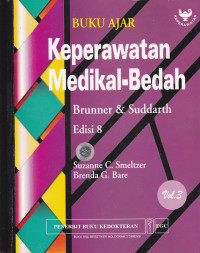 Buku ajar Keperawatan Medikal-Bedah Brunner & Suddarth = Brunner and Suddarth of Medical-Surgical Nursing