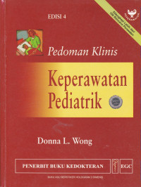 Pedoman Klinis Keperawatan Pediatrik = Wong and Whaley's Clinical Manual of Pediatric Nursing