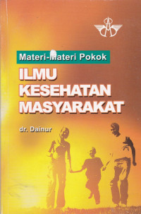 Materi-materi Pokok Ilmu Kesehatan Masyarakat